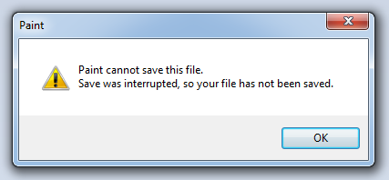 windows 7 - Paint cannot save this file. Save was interrupted, so your file has not been saved ... windows 7 - Paint cannot save this file. Save was interrupted, so your file has not been saved ...
