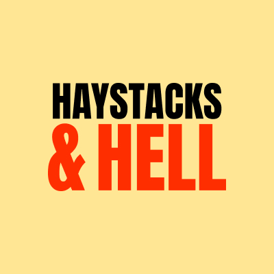 Haystacks & Hell