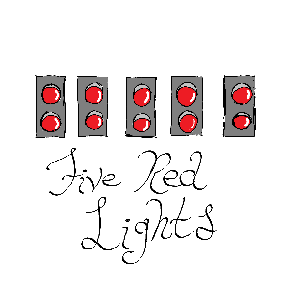 Five Red Lights