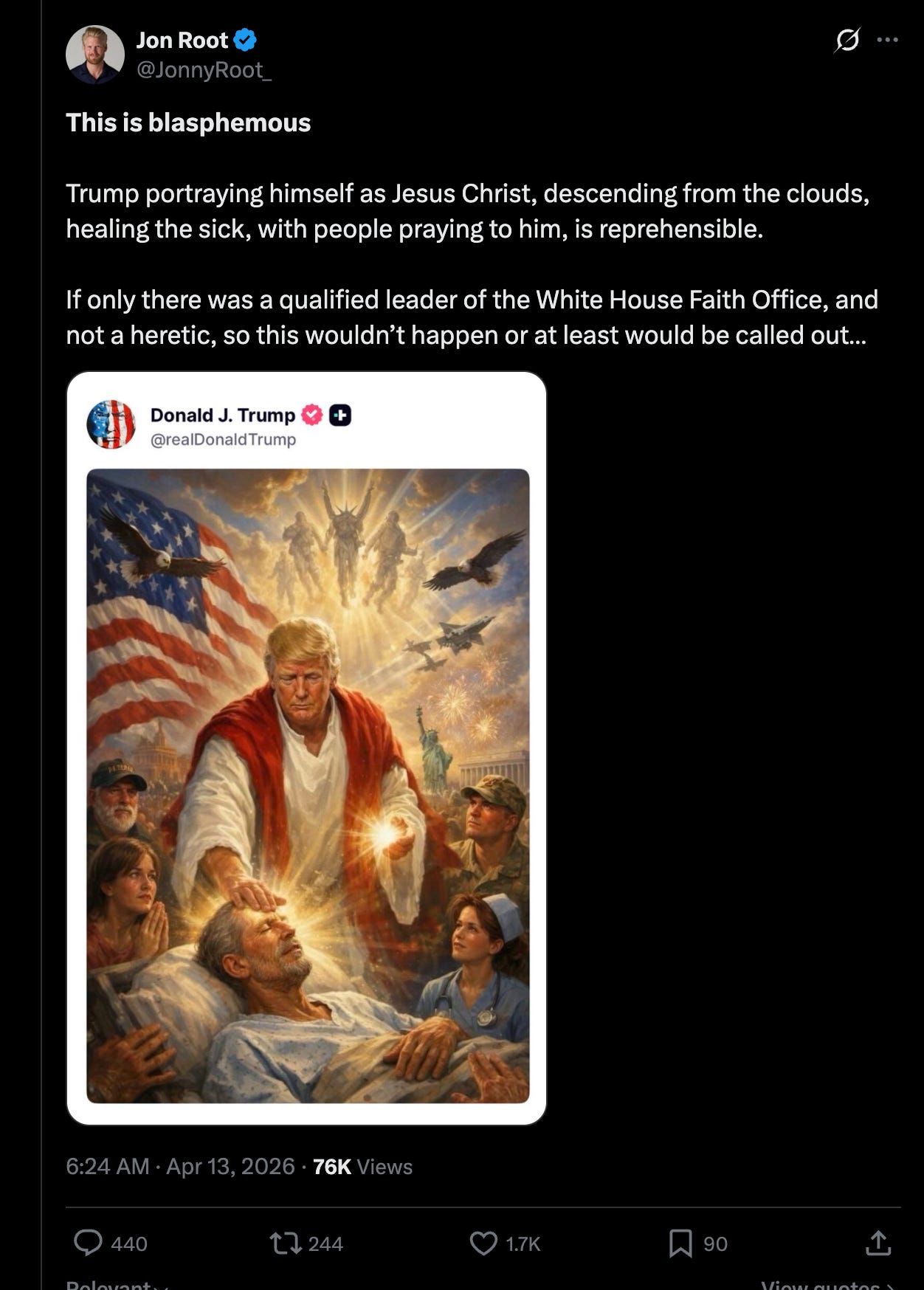Jon Root: This is blasphemous   Trump portraying himself as Jesus Christ, descending from the clouds, healing the sick, with people praying to him, is reprehensible.   If only there was a qualified leader of the White House Faith Office, and not a heretic, so this wouldn’t happen or at least would be called out…