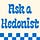 Ask a Hedonist