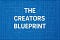 The Creators Blueprint
