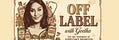 Off Label with Geetha