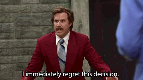 anchorman-i-immediately-regret-this-decision-gif - ELGL