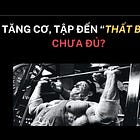 Để tăng cơ, tập đến “thất bại” là chưa đủ?