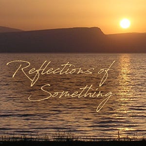 Reflections of Something