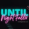 Until Night Falls