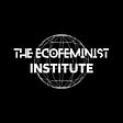 The Ecofeminist Institute's avatar
