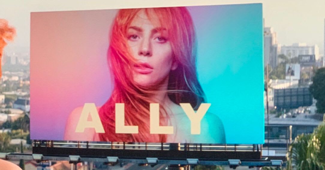 The Story Behind A Star Is Born's IRL Ally Billboard