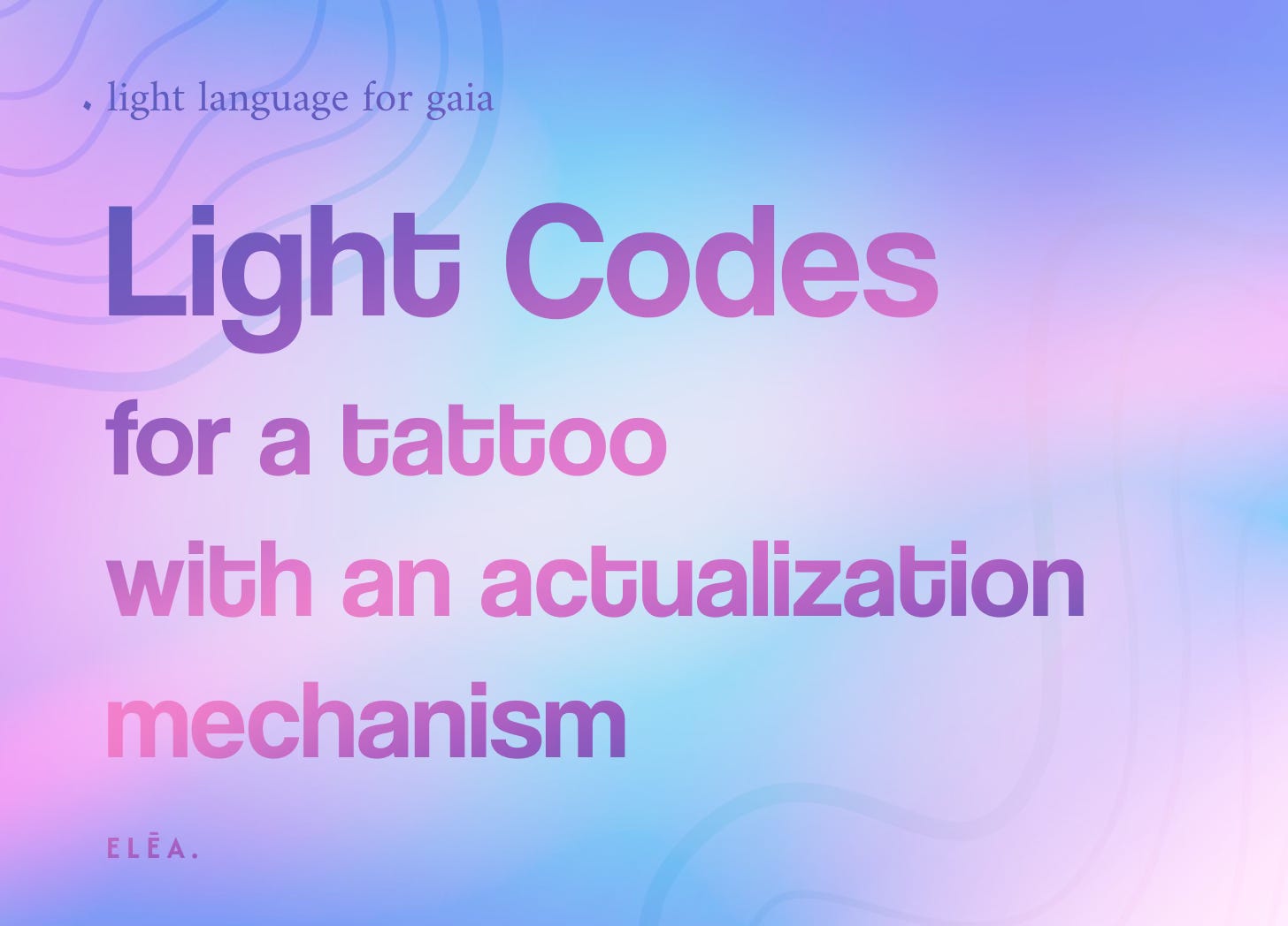 “Light Codes for a tattoo with an actualization mechanism” on a neutral background. The image introduces an article about tattooing Light Codes and Light Language symbols.