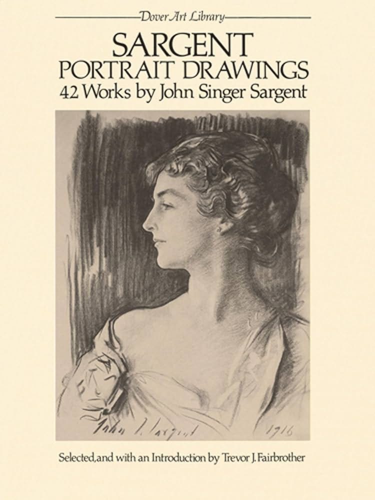 Sargent Portrait Drawings: 42 Works by John Singer Sargent (Dover Art  Library): John Singer Sargent, Trevor Fairbrother: 9780486245249:  Amazon.com: Books
