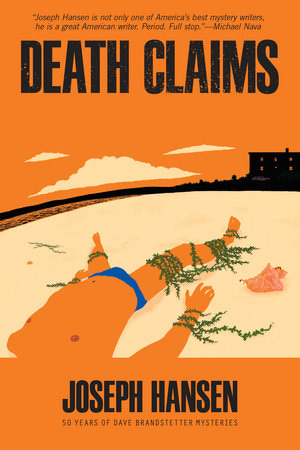 Death Claims by Joseph Hansen: 9781681990491 | PenguinRandomHouse.com: Books