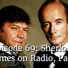 Episode 69: Sherlock Holmes on Radio, Part 2