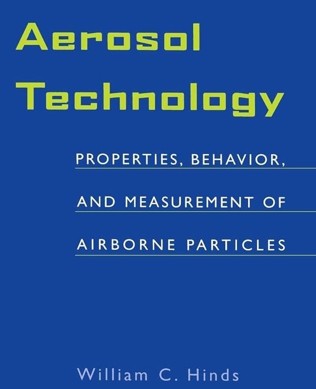 Aerosol Technology: Properties, Behavior, and Measurement of Airborne  Particles (Wiley-Interscience): Hinds, William C.: 9780471194101:  Amazon.com: Books