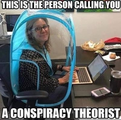 lady in personal tent calling you a conspiracy theorist covid-19