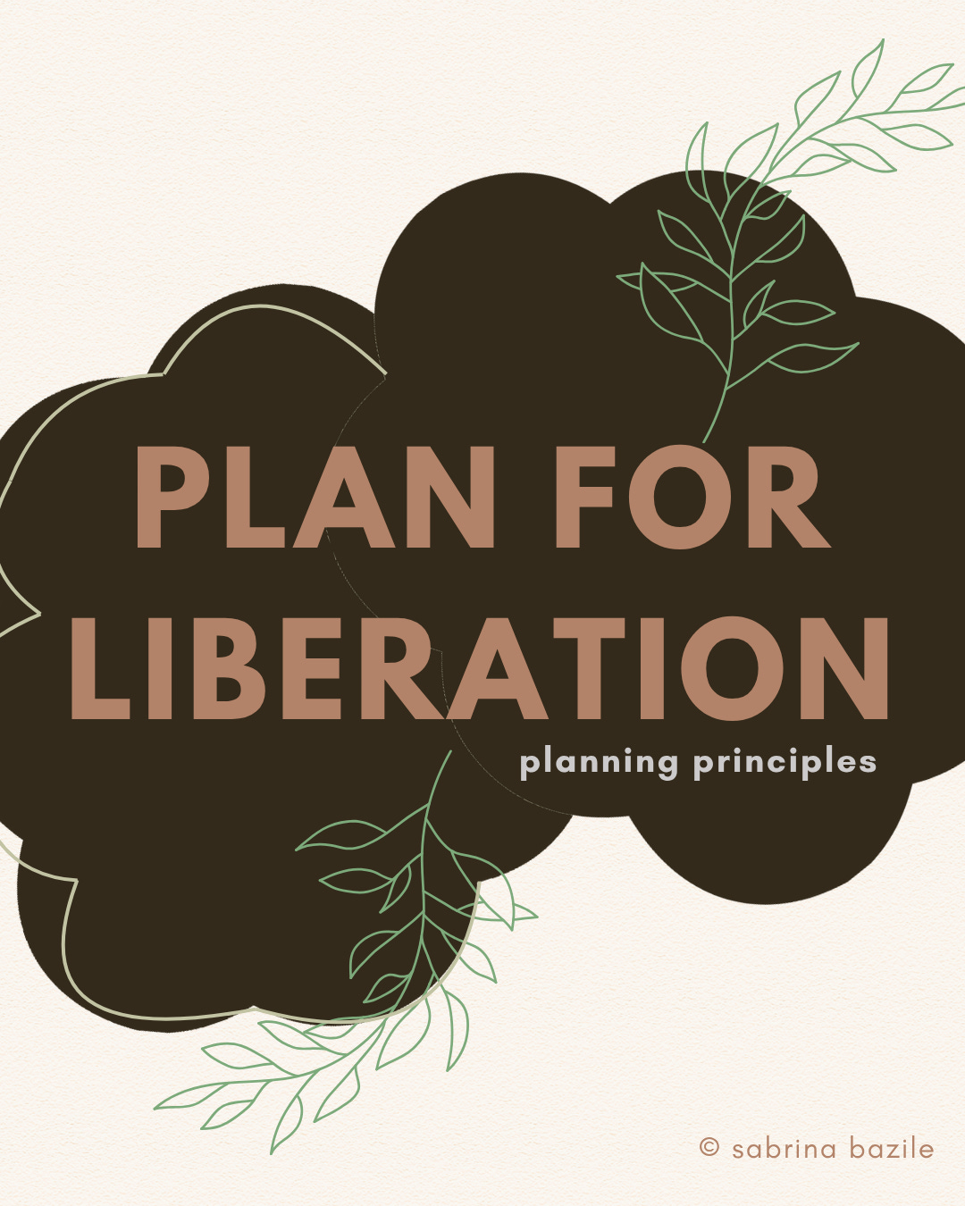 Plan for liberation: planning principles