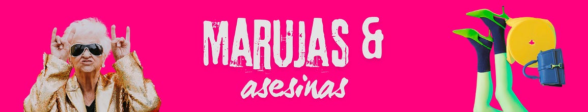 Marujas y asesinas