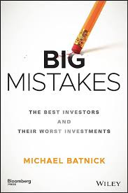 Big Mistakes: The Best Investors and ...