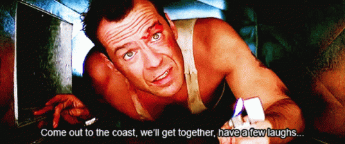 Come Out To The Coast Die Hard GIF | GIFDB.com