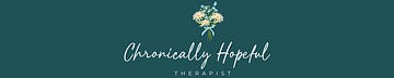 Chronically Hopeful Therapist