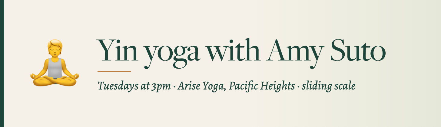 Yin yoga with Amy Suto: Tuesdays at 3pm, Arise Yoga, Pacific Heights, sliding scale Yin yoga with Amy Suto: Tuesdays at 3pm, Arise Yoga, Pacific Heights, sliding scale
