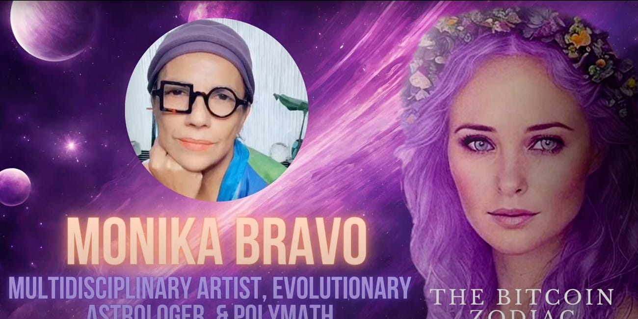 BONUS EPISODE: Monika Bravo - Multi-Disciplinary Artist, Evolutionary Astrologer & Polymath