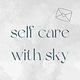 self care with sky