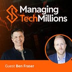 Managing Tech Millions