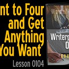 [Writerpreneur OS] Lesson 0104: Count to Four and Get Anything You Want