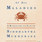 The Emperor of All Maladies