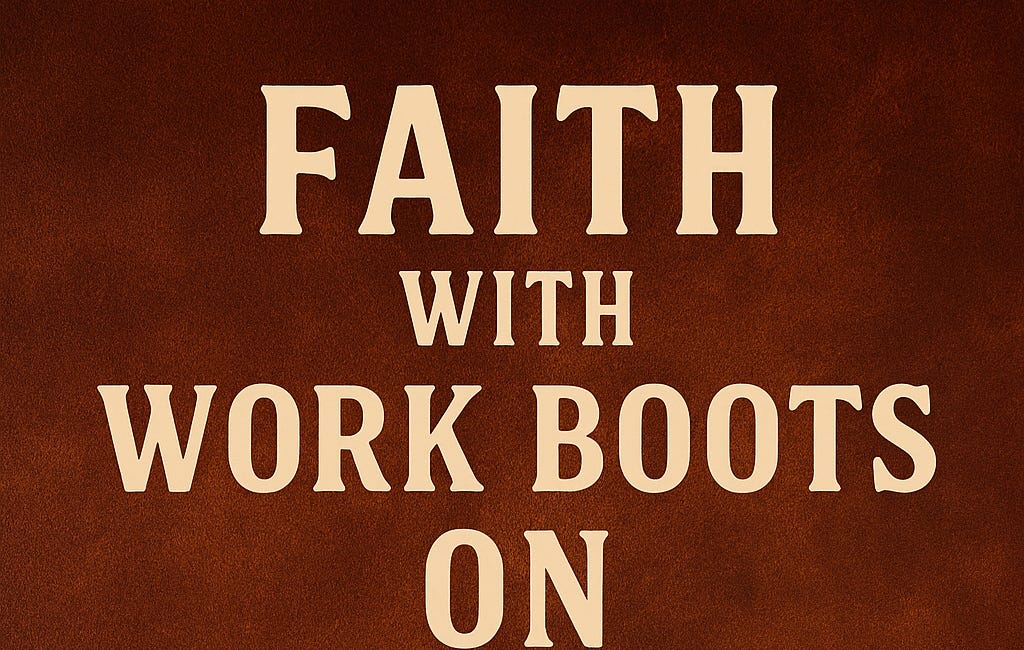 Faith With Work Boots On