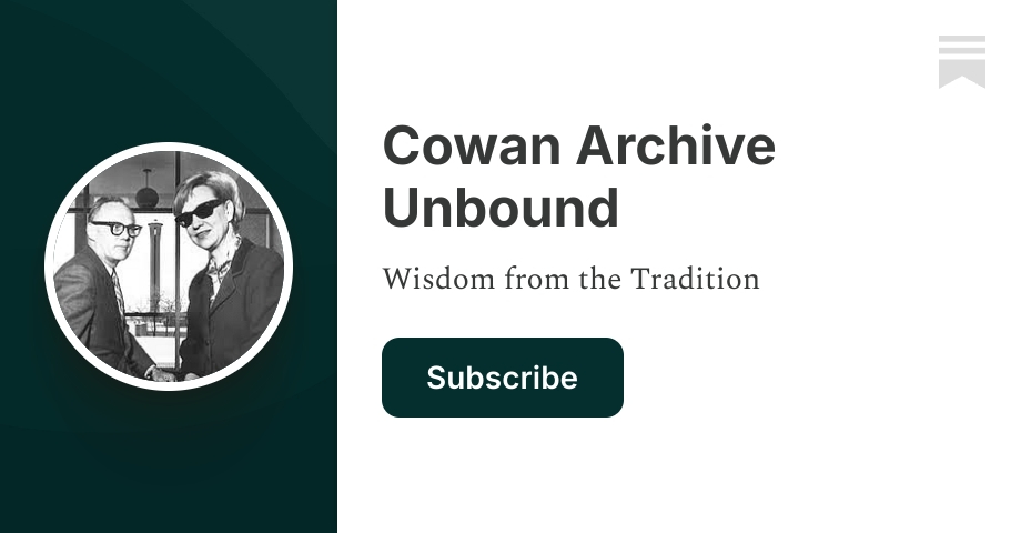 Cowan Archive Unbound | Substack