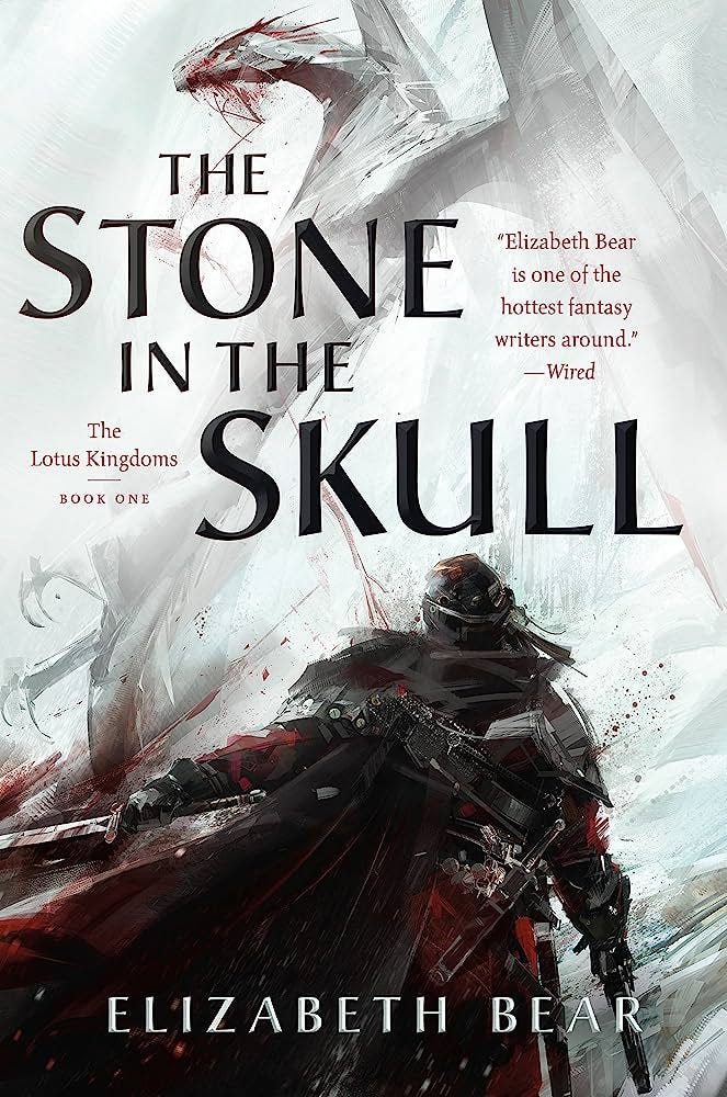 The Stone in the Skull: The Lotus Kingdoms, Book One (The Lotus Kingdoms,  1): 9780765380142: Bear, Elizabeth: Books - Amazon.com