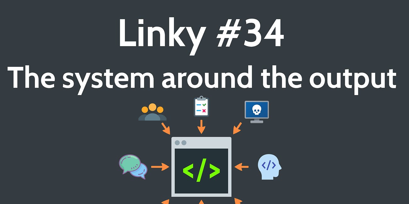 Linky #34: The system around the output