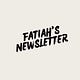 Fatiah’s Newsletter🌸