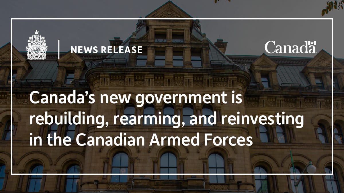 Canada's new government is rebuilding, rearming, and reinvesting in the  Canadian Armed Forces | Prime Minister of Canada