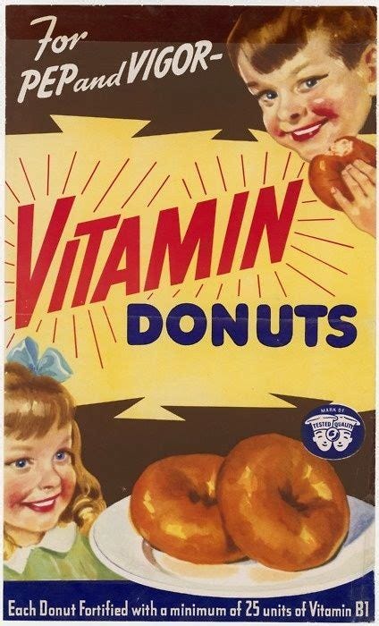 "Vitamin" Donuts. Because how could anyone possibly want to just eat a ...