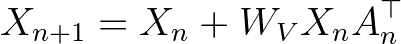 X_{n+1} = X_n + W_V X_n A_n^\top X_{n+1} = X_n + W_V X_n A_n^\top