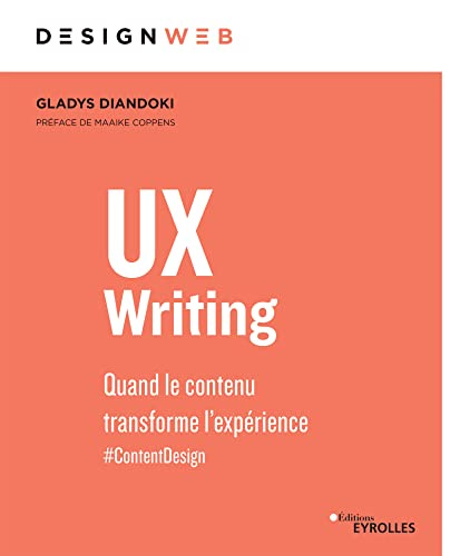 UX Writing: Quand le contenu transforme l'expérience (Design web) eBook :  Diandoki, Gladys: Amazon.fr: Livres