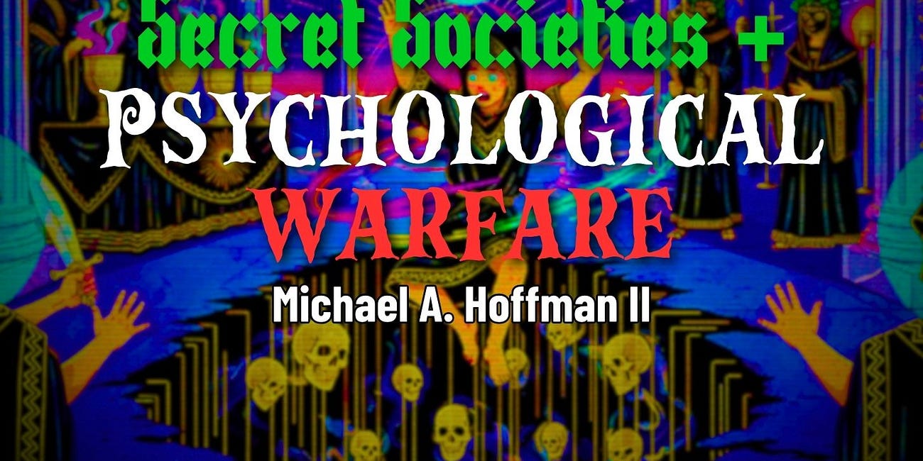 Secret Societies and Psychological Warfare: Occult Schizophrenia as a Tool for Control