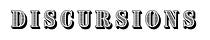 Discursions