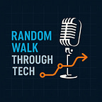 A Random Walk Through Tech