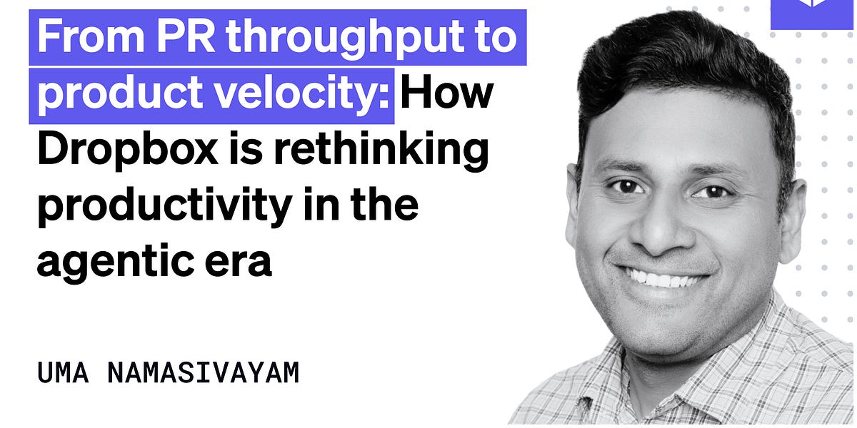 From PR throughput to product velocity: How Dropbox is rethinking productivity in the agentic era