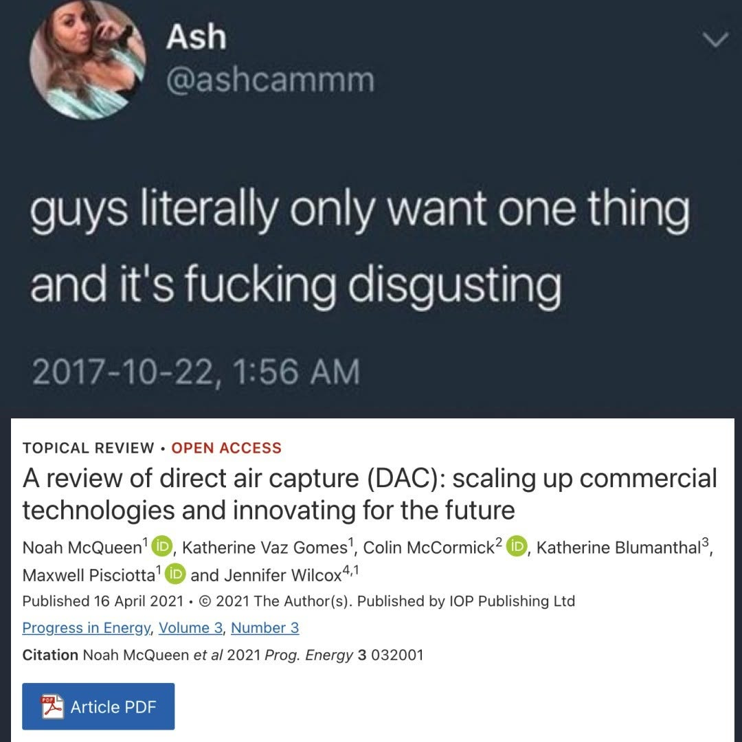 A tweet reading "guys literally only want one thing and it's fucking disgusting", above a screenshot of the open-access paper "A review of direct air capture (DAC): scaling up commercial technologies and innovating for the future" in Progress in Energy, 2021.