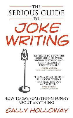Serious Guide to Joke Writing | Sally Holloway | Taschenbuch ... Serious Guide to Joke Writing | Sally Holloway | Taschenbuch ...