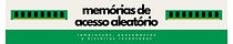 Memórias de Acesso Aleatório