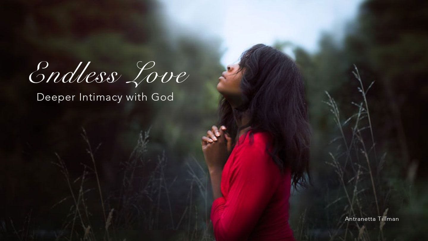 Endless Love: Intimacy With God - Day 1 of 4