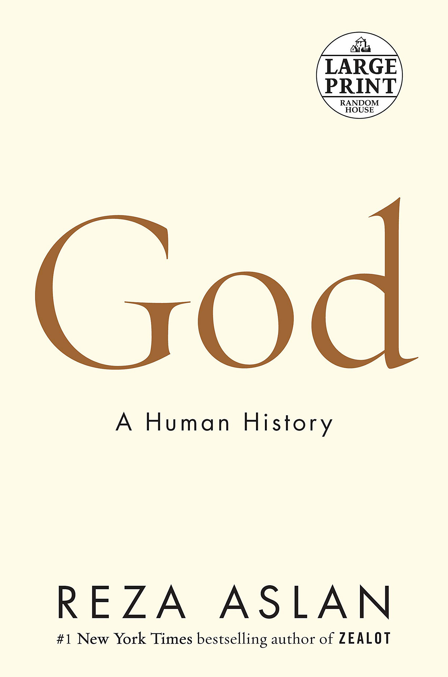 God: A Human History (Random House Large Print): Aslan, Reza:  9780525624332: Amazon.com: Books