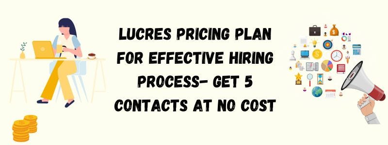 Lucres Pricing Plan for Effective Hiring Process- Get 5 Contacts At No Cost Lucres Pricing Plan for Effective Hiring Process- Get 5 Contacts At No Cost