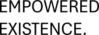 Empowered Existence